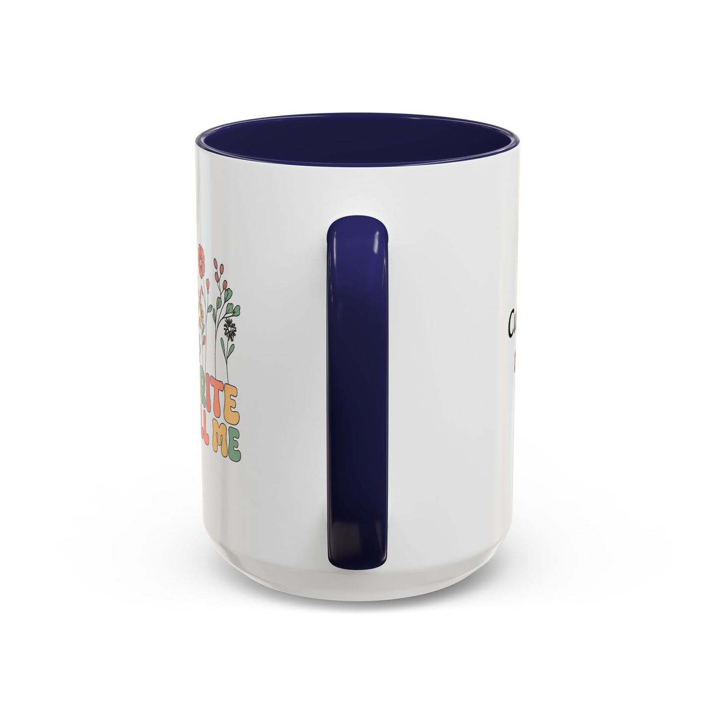 Personalized Floral Accent Mug, My Favorite People Call Me Coffee Cup, Perfect Gift for Friends, Family, Birthdays, Home Décor