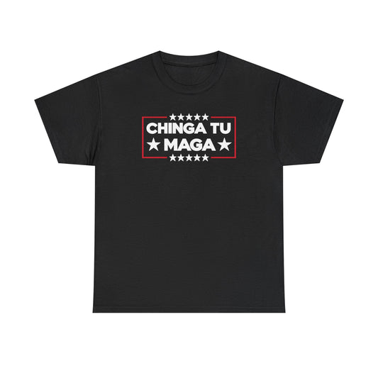 Chinga Tu MAGA T-Shirt, Anti-Trump Protest Tee, Patriotic Political Shirt, Funny Liberal Gift, No Trump Graphic T-Shirt