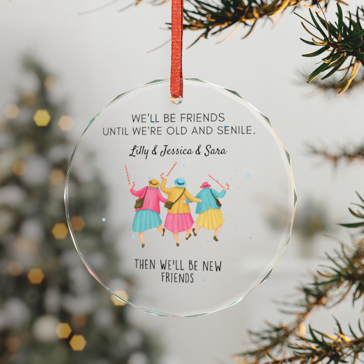 Personalized Old Friend Christmas Ornament, We'll Be Friends Until We're Old and Senile, Friendship Ornament, Best Friend Gift
