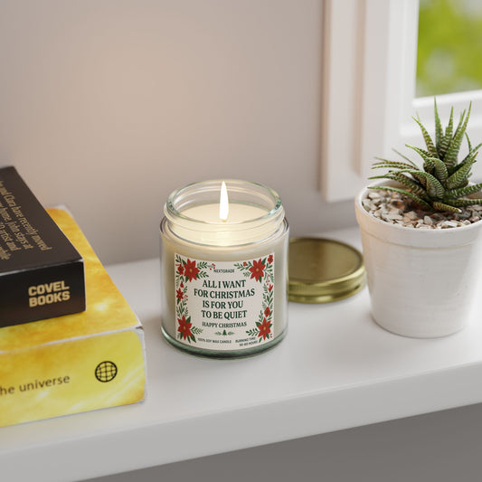 Christmas Scented Candle, Funny Holiday Gift, All I Want for Christmas Is for You to Be Quiet, Soy Wax Candle, Home Décor, Stocking Stuffer