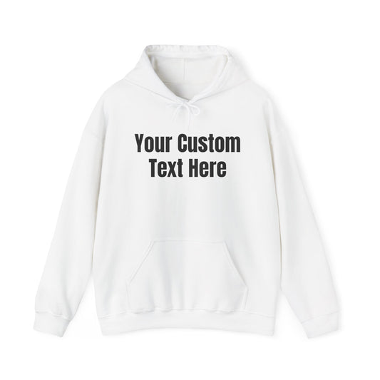 Customizable Hooded Sweatshirt, Personalized Gift, Cozy Hoodie, Custom Text Apparel, Fall Fashion Essential, Perfect for Birthdays