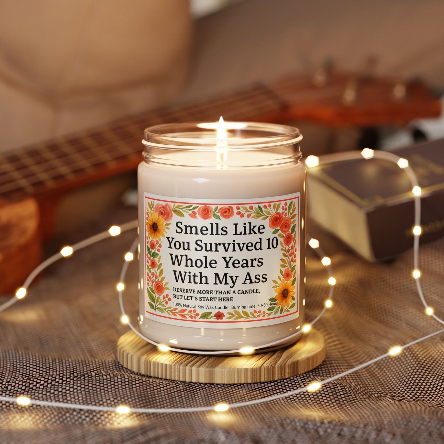 Funny Scented Candle, Funny Gift for Friends, 10 Year Anniversary, Themed Decor, Self-Care Candle, Unique Gift Idea