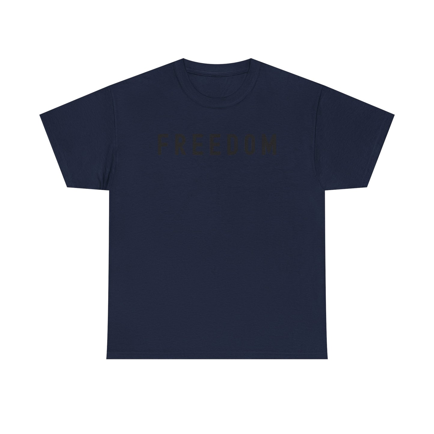 Freedom Tee - Comfortable Casual Shirt for Every Day, Gift for Freedom Lovers, Independence Day Apparel, Motivational