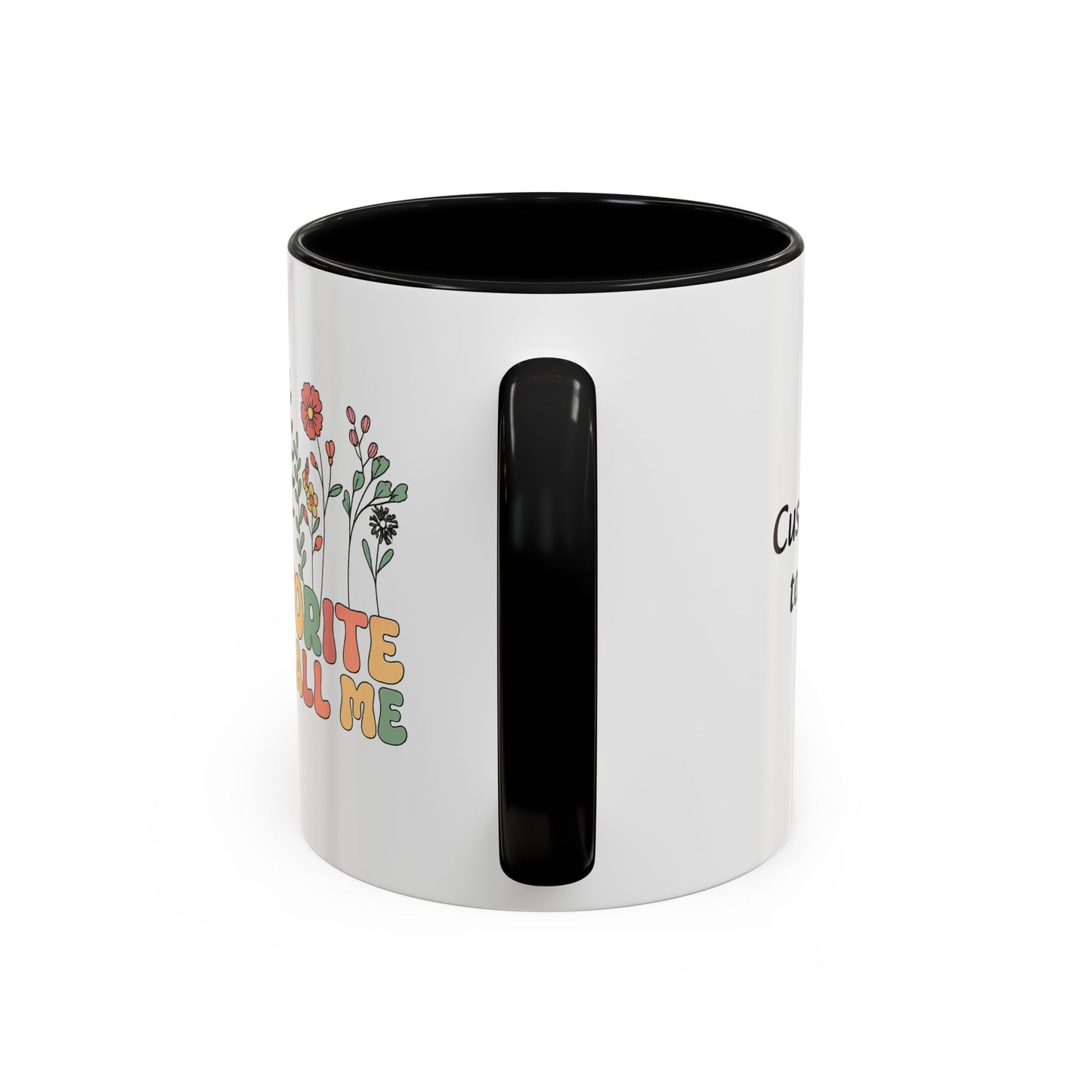 Personalized Floral Accent Mug, My Favorite People Call Me Coffee Cup, Perfect Gift for Friends, Family, Birthdays, Home Décor