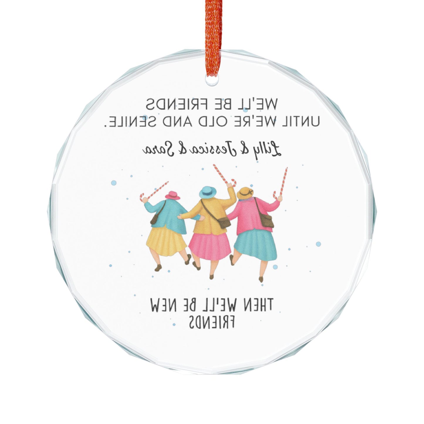Personalized Old Friend Christmas Ornament, We'll Be Friends Until We're Old and Senile, Friendship Ornament, Best Friend Gift