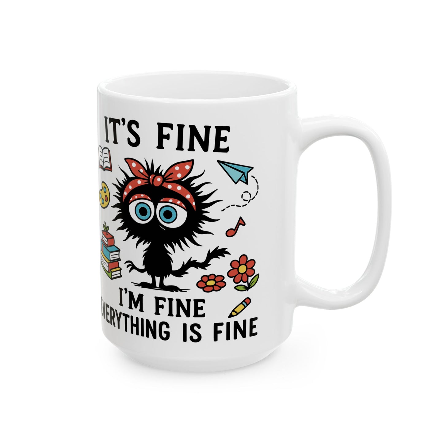 It is Fine I am Fine Everything Is Fine Mug | Cute Chaos Illustration | Christmas Mug | Gift For Her