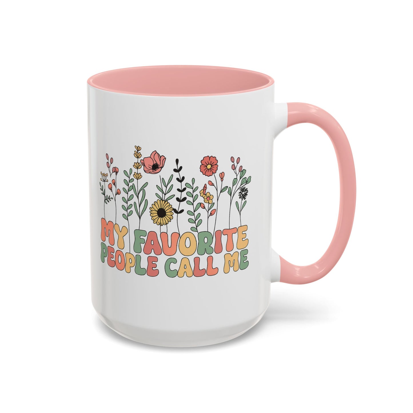 Personalized Floral Accent Mug, My Favorite People Call Me Coffee Cup, Perfect Gift for Friends, Family, Birthdays, Home Décor