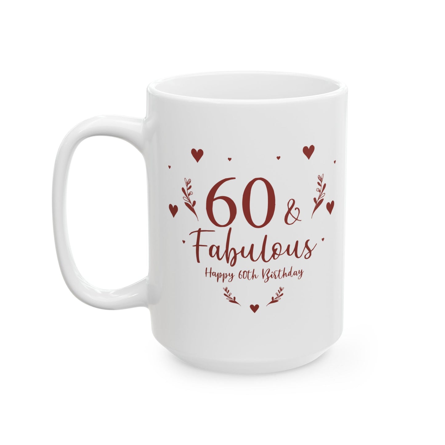 Personalized Fabulous 60th Birthday Ceramic Mug, Perfect Gift for Milestone Celebrations, Mug for Wife, Fun Coffee Mug, Birthday Gift