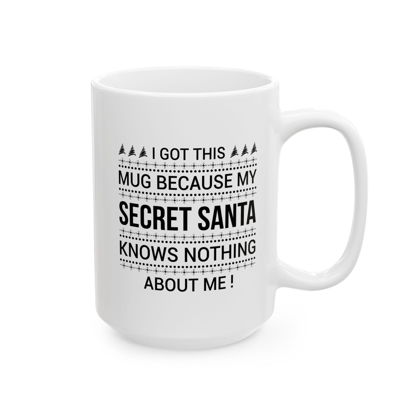 Funny Secret Santa Ceramic Mug, Perfect Holiday Gift, Christmas Coffee Cup, Humor, Unique Gift Idea, Christmas Day Gift
