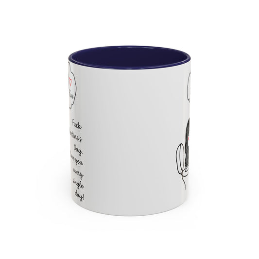 Personalized Funny Anti Valentine Mug | Fuck Valentine's Day I Love You Every Day Cup | Sassy Couple Gift for Her