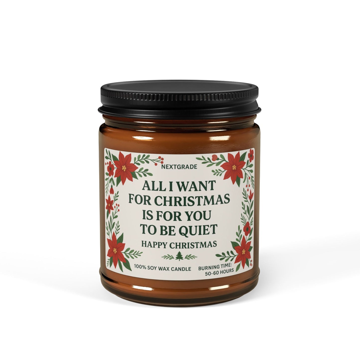 Christmas Scented Soy Candle, All I Want for Christmas Is for You to Be Quiet, Holiday Gift, Festive Decor, Aromatherapy, Home Fragrance