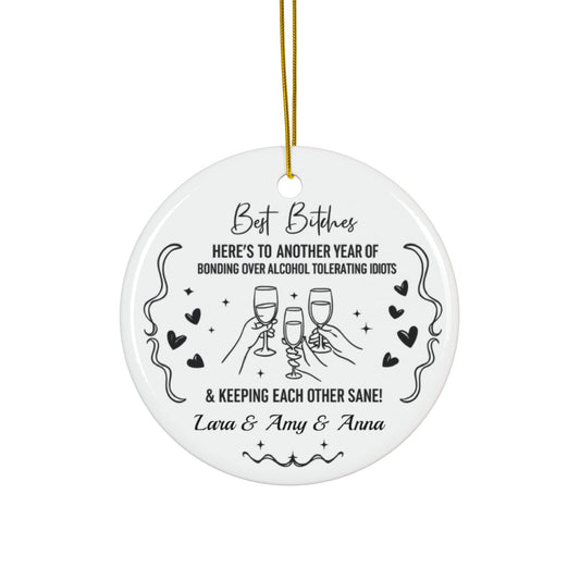 Best Bitches Ornament, A Fun and Sassy Holiday Keepsake to Celebrate Your Best Friend and Your Unbreakable Bond this Christmas Season Decor