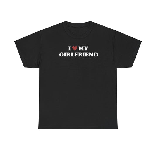 I Love My Girlfriend T-Shirt, I Heart My Girlfriend Shirt, Valentine's Day Tee Shirt, Valentine Gift, Boyfriend Shirt For Him, Her, Unisex