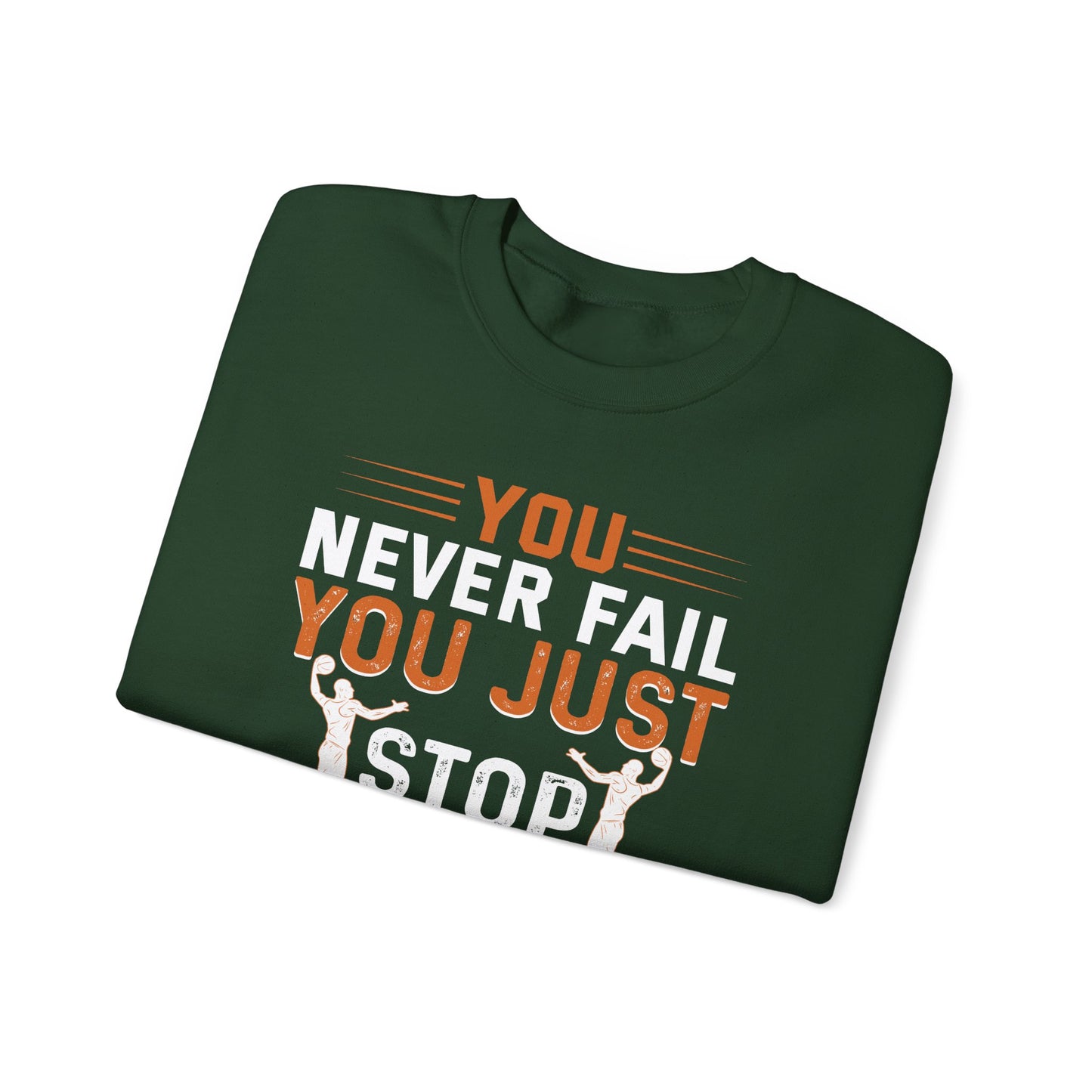Motivational Crewneck Sweatshirt, Sports Lover Gift, You Never Fail, Inspirational Gift, Casual Wear, Fitness Apparel, Cozy Layering