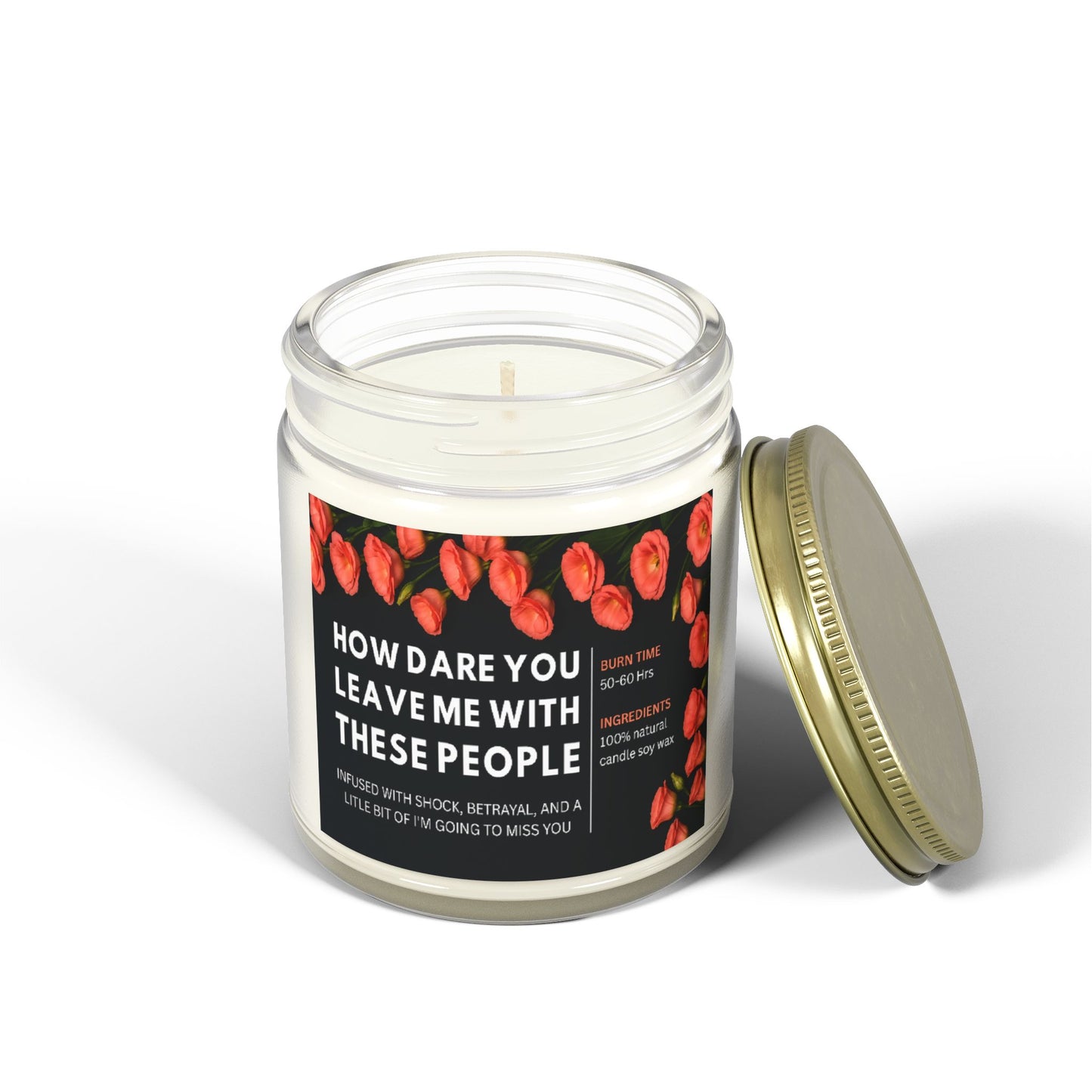 Farewell Gift Candle, How Dare You Leave Me With These People, Funny Goodbye Soy Candle, 4oz And 9oz Natural Wax, Office Humor Gift