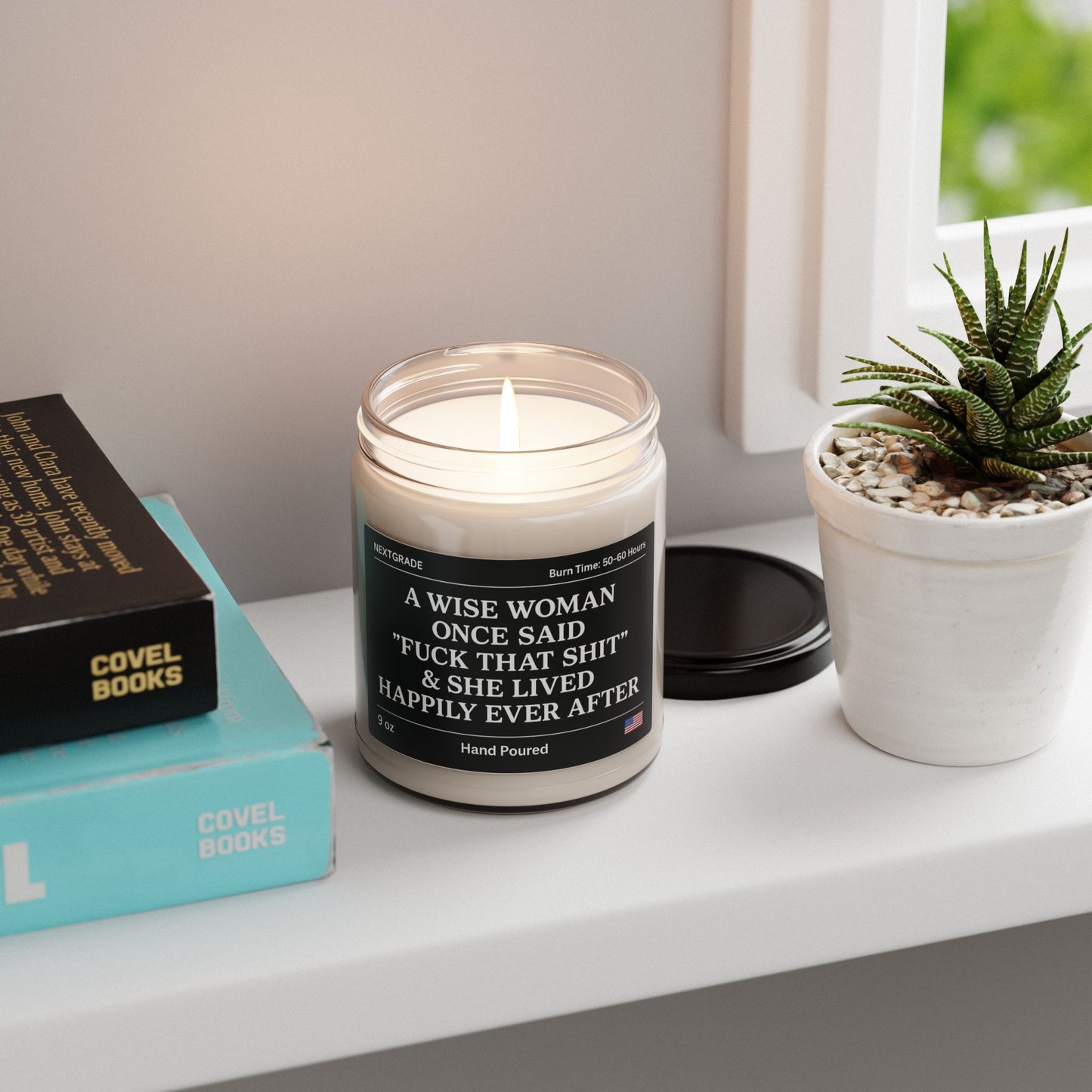 A Wise Woman Once Said F*ck That Shit,Premium Soy Candle,Gift Candle,Motivational Candle,Self Love,Women Empowerment,Birthday Gift,For Her