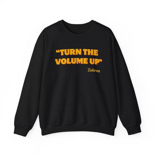 Turn the Volume Up Sweatshirt, Zohran Mamdani NYC 2026 Crewneck, Progressive Political Sweatshirt, Democracy and Protest Apparel