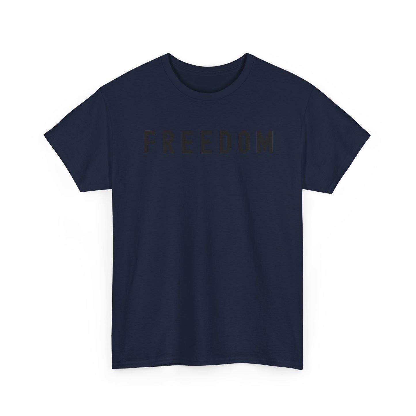 Freedom Tee - Comfortable Casual Shirt for Every Day, Gift for Freedom Lovers, Independence Day Apparel, Motivational
