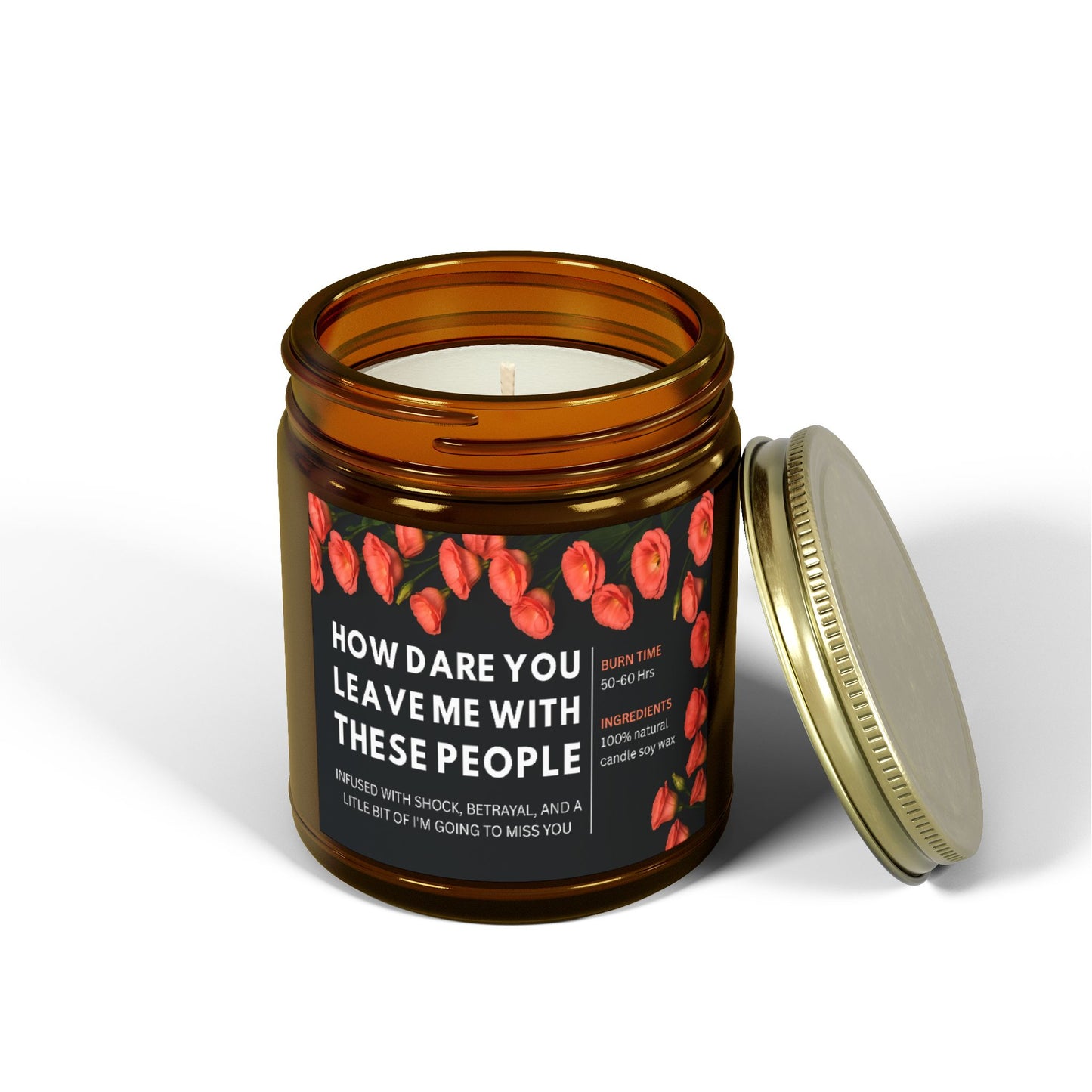 Farewell Gift Candle, How Dare You Leave Me With These People, Funny Goodbye Soy Candle, 4oz And 9oz Natural Wax, Office Humor Gift
