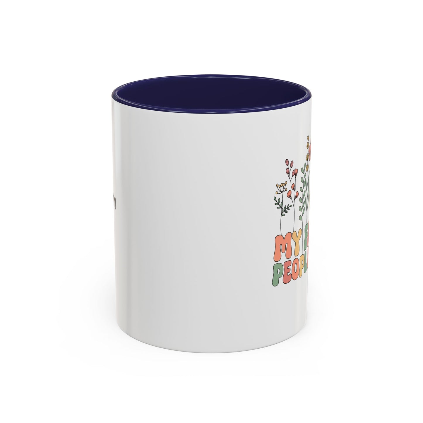 Personalized Floral Accent Mug, My Favorite People Call Me Coffee Cup, Perfect Gift for Friends, Family, Birthdays, Home Décor