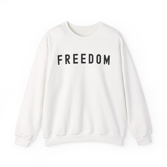 Freedom Unisex Crewneck Sweatshirt Hoodie - Cozy Gift, Casual Wear, Inspirational Apparel, Freedom Statement, Everyday Comfort
