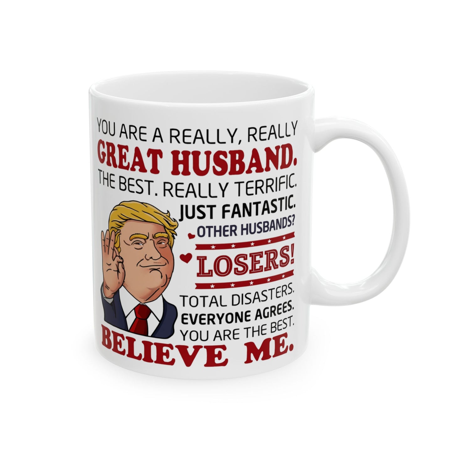 Funny Husband Mug Gift, Political Parody Mug, Great Husband Novelty Cup, Sarcastic Anniversary & Birthday Present from Wife