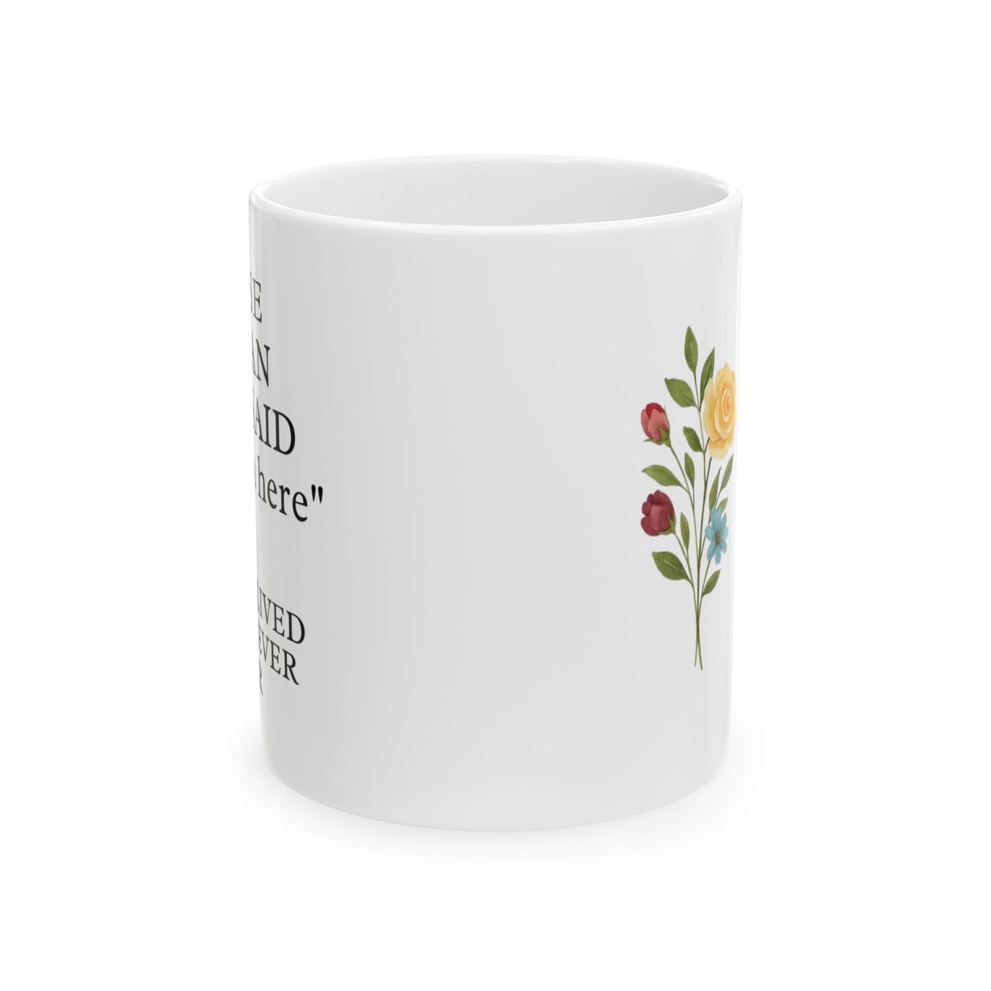 Personalized Floral Mug, Coffee Cup Gift for Friends, Funny Retirement Gift, Sister, Birthday Present, Office Decor