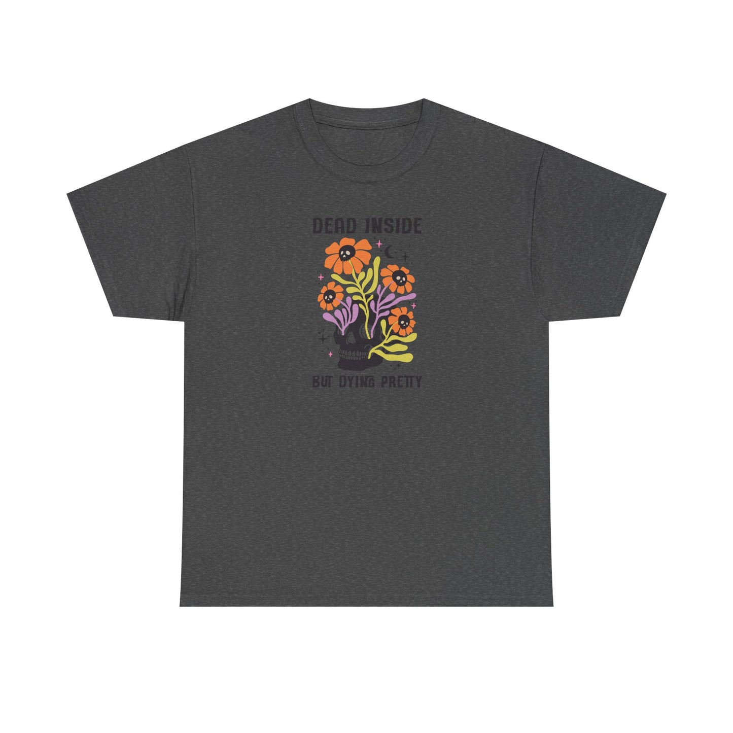 Skull Graphic Tee, Quirky Heavy Cotton T-Shirt, Dead Inside but Dying Pretty, Unisex Casual Wear, 90s Aesthetic, Gift for Friends