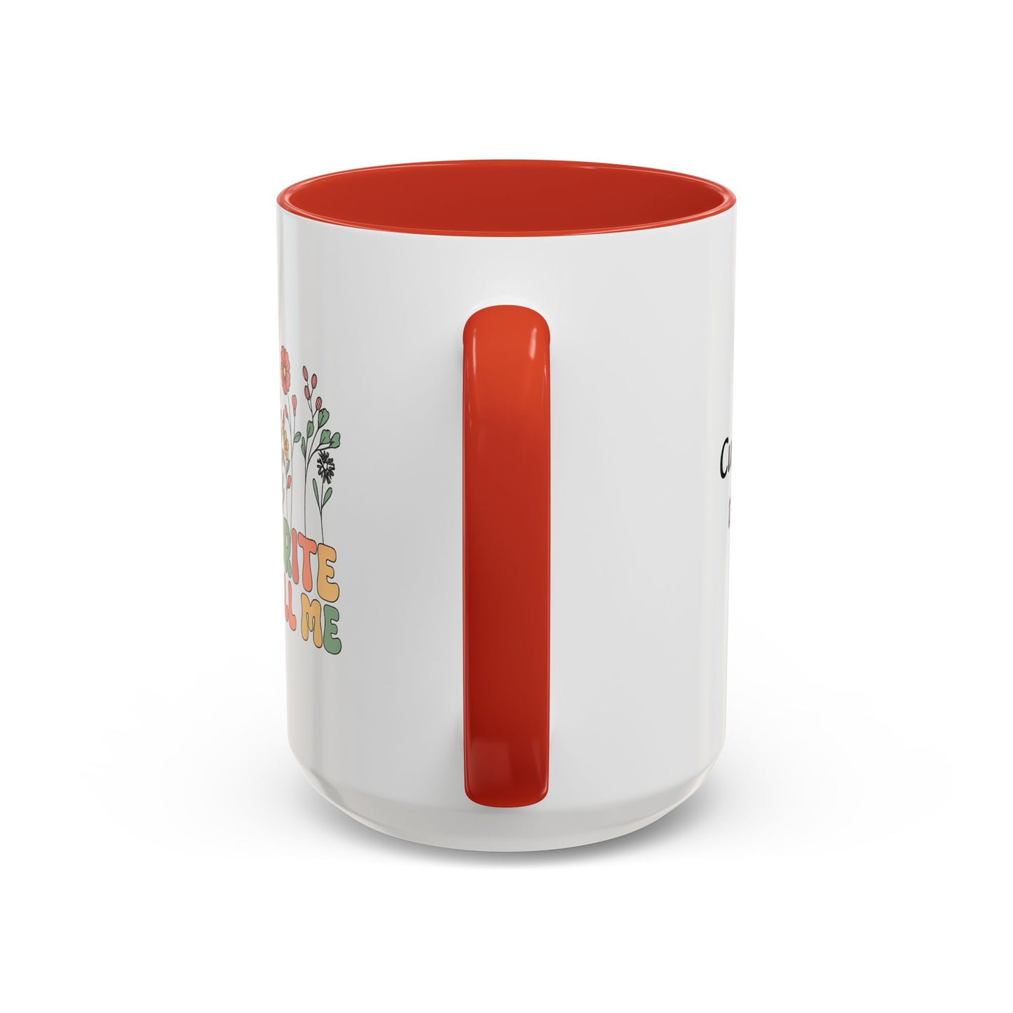 Personalized Floral Accent Mug, My Favorite People Call Me Coffee Cup, Perfect Gift for Friends, Family, Birthdays, Home Décor