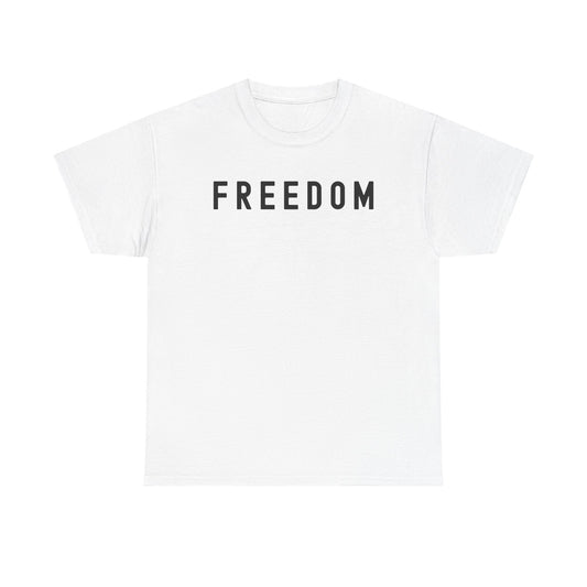 Freedom Tee - Comfortable Casual Shirt for Every Day, Gift for Freedom Lovers, Independence Day Apparel, Motivational