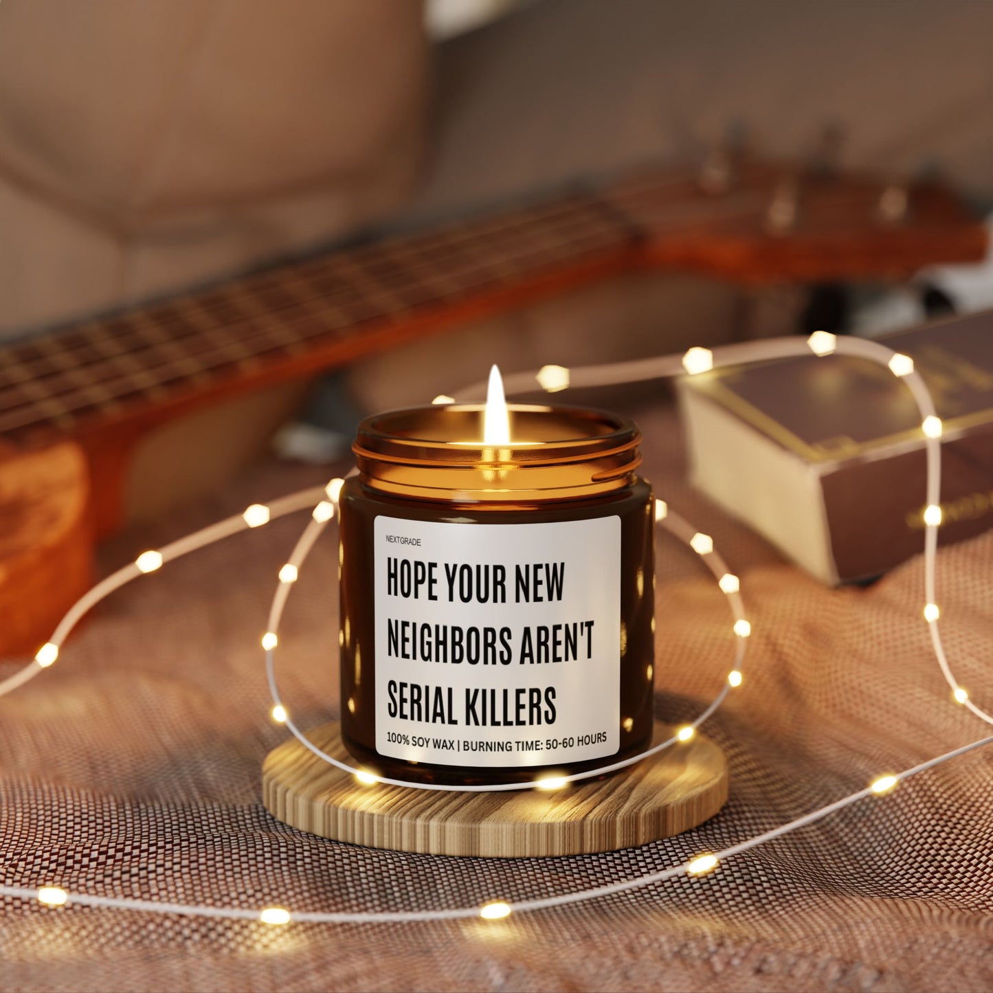 Funny Scented Soy Candle, Hope Your New Neighbors Aren't Serial Killers, Funny Gift, Home Décor, Housewarming, Unique Candle