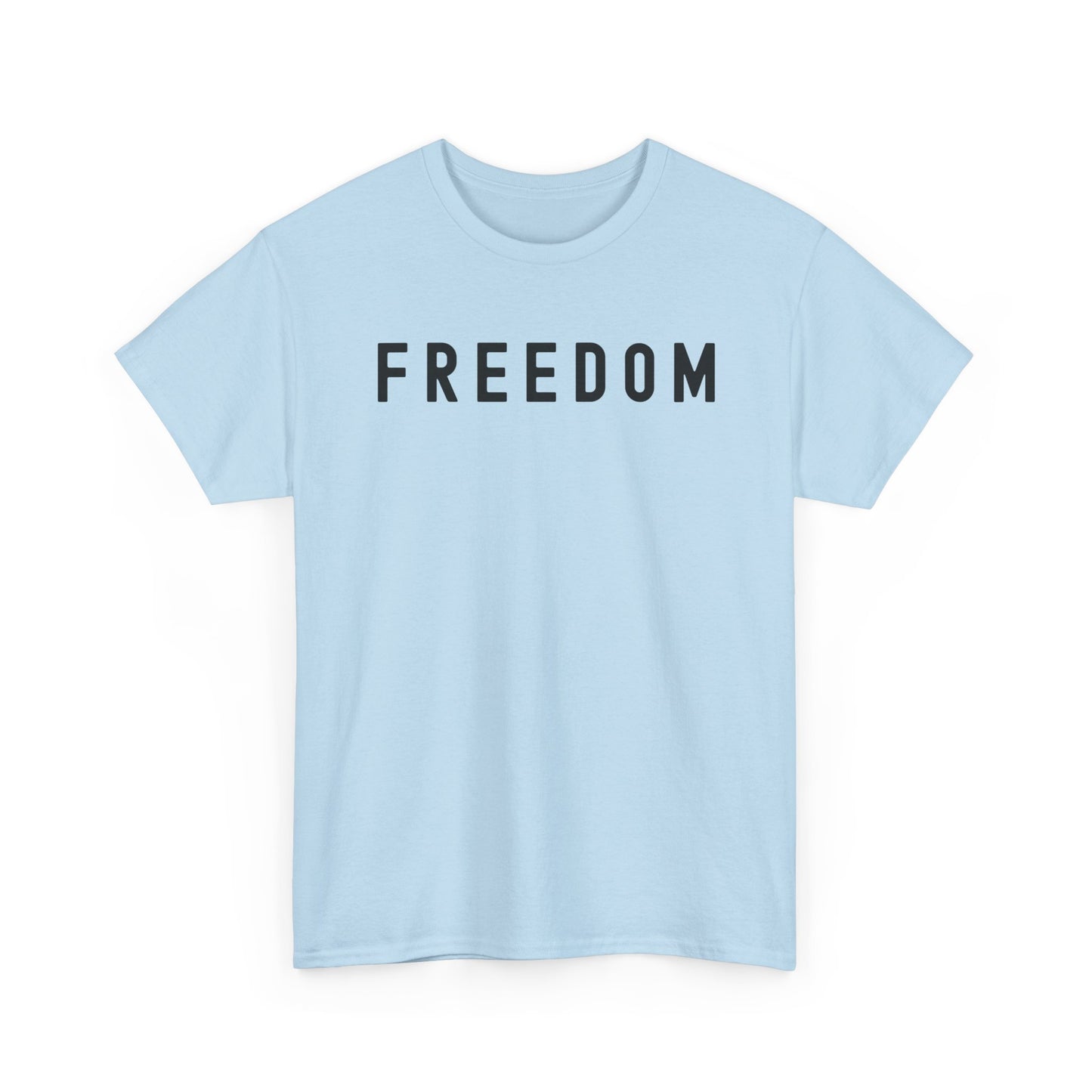 Freedom Tee - Comfortable Casual Shirt for Every Day, Gift for Freedom Lovers, Independence Day Apparel, Motivational