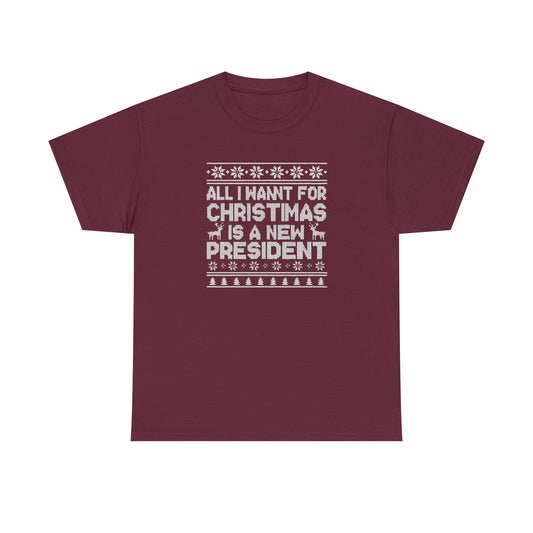 All I Want for Christmas Is a New President T-Shirt, Funny Political Christmas Shirt, Anti Trump Tee, Holiday Graphic Tee Gift