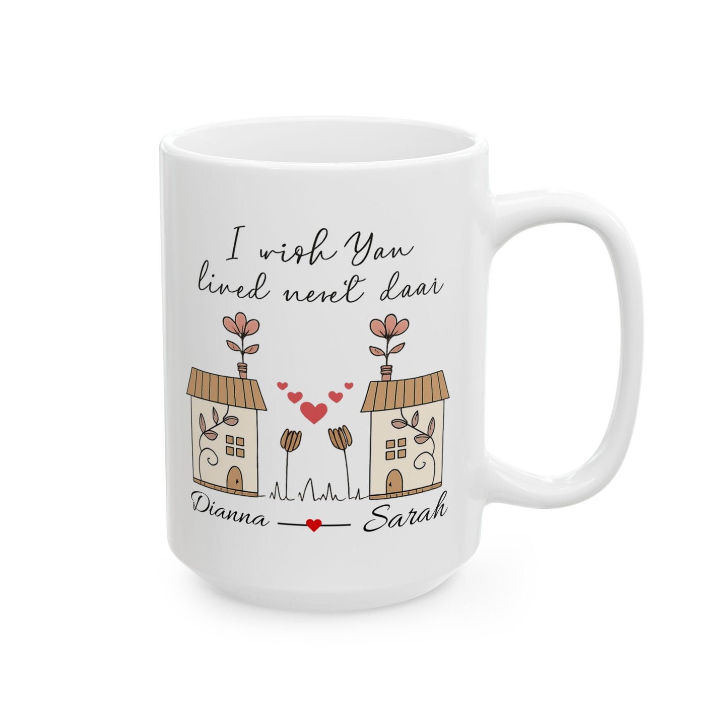 I Wish You Lived Next Door Mug | Long Distance Friendship Gift | Best Friend Coffee Cup | Miss You Mug | Valentine Gift, Neigobour Gift