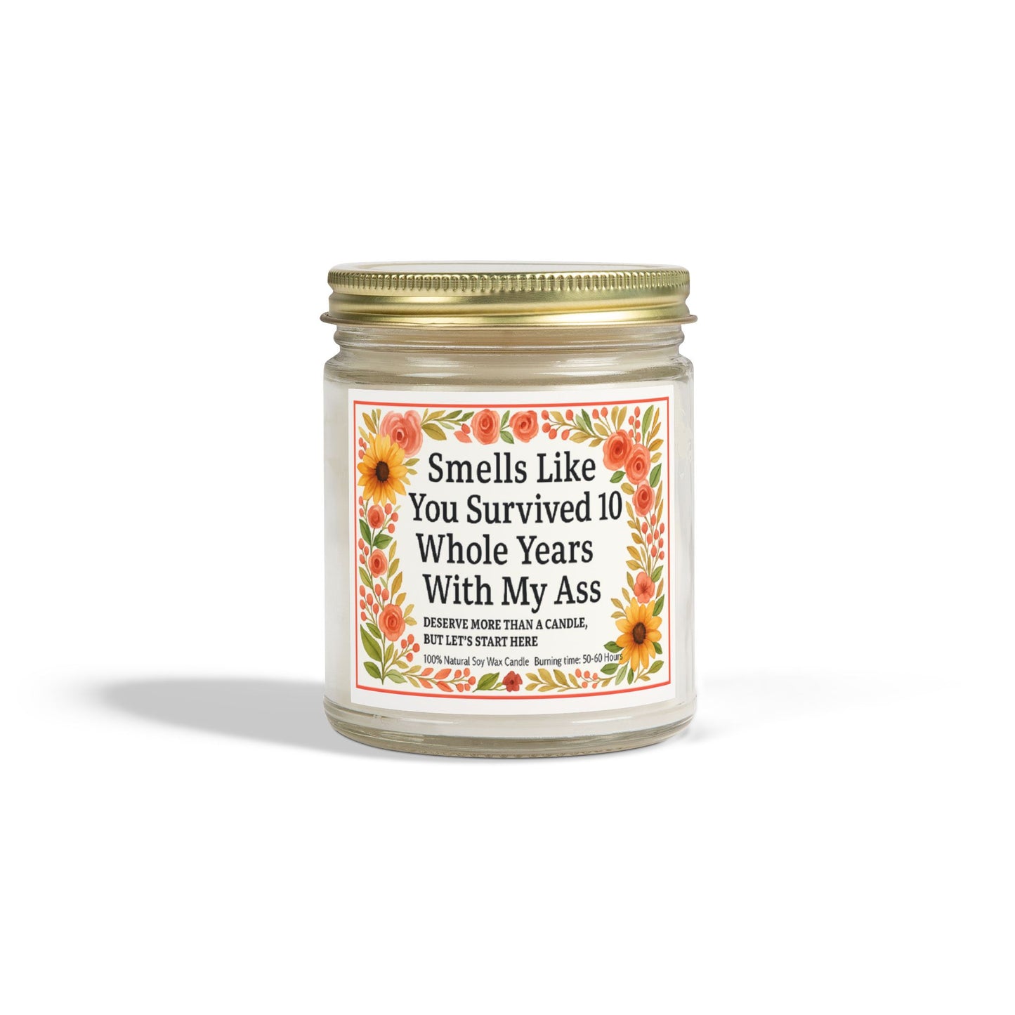 Scented Candles, Funny Gift For Partner, Smells Like You Survived 10 Whole Years, Coconut Apricot Wax Candle, Anniversary Gift, Birthday