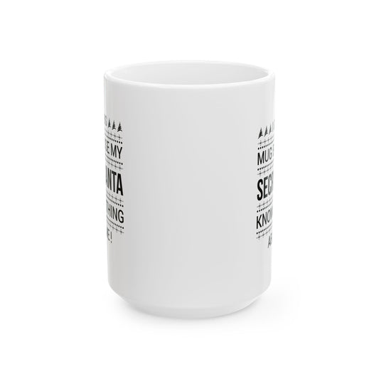Funny Secret Santa Ceramic Mug, Perfect Holiday Gift, Christmas Coffee Cup, Humor, Unique Gift Idea, Christmas Day Gift