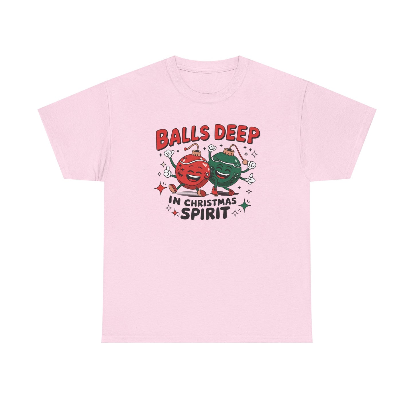 Funny Holiday T-Shirt, Balls Deep in Christmas Spirit Tee, Unisex Christmas Shirt, Gift for Him/Her, Ugly Sweater Alternative