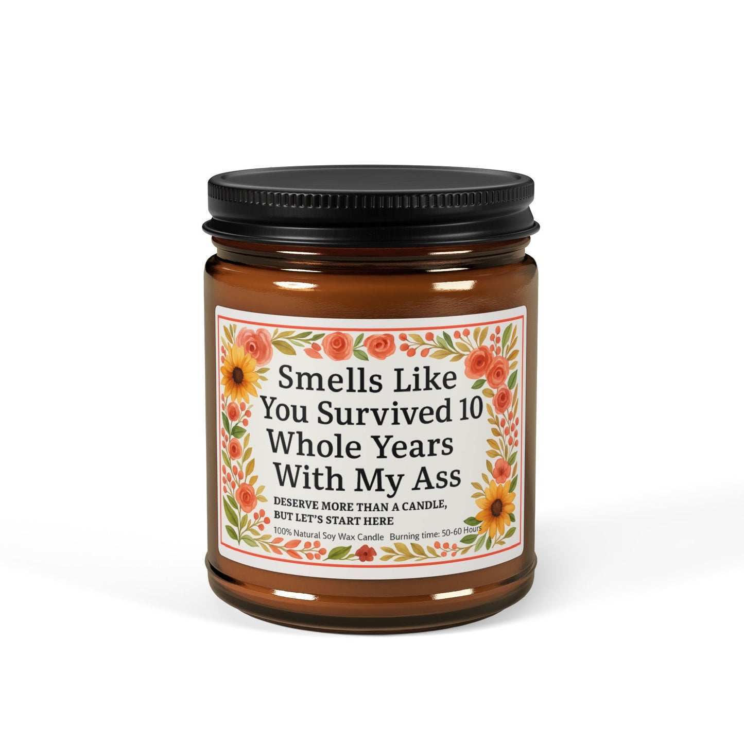 Funny Scented Soy Candle, Smells Like You Survived 10 Whole Years, Unique Gift for Friend, Decorative Home Accent, Perfect for Celebrations