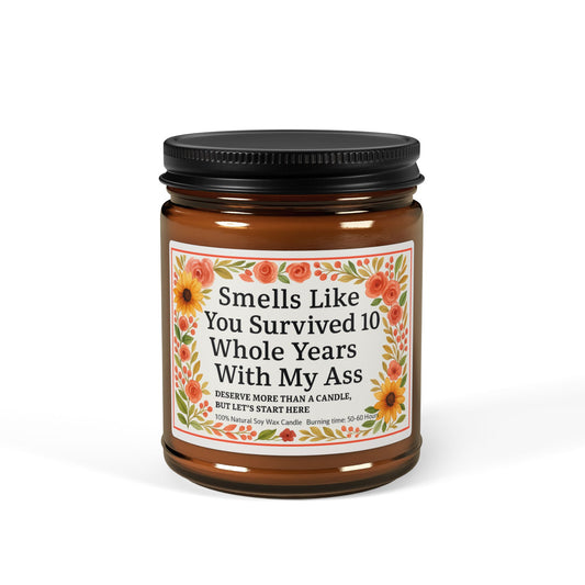 Funny Scented Soy Candle, Smells Like You Survived 10 Whole Years, Unique Gift for Friend, Decorative Home Accent, Perfect for Celebrations