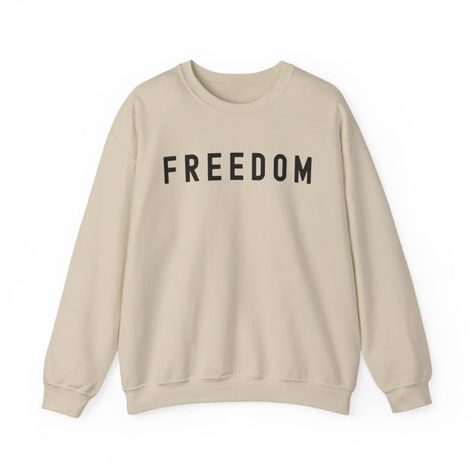 Freedom Unisex Crewneck Sweatshirt Hoodie - Cozy Gift, Casual Wear, Inspirational Apparel, Freedom Statement, Everyday Comfort