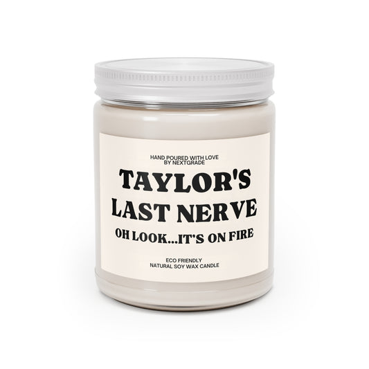 Personalized Funny Scented Candle, Gifts for Friend, Eco-Friendly Candle, Relaxation Decor, Last Nerve Candle, Housewarming Gift