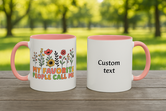 Personalized Floral Accent Mug, My Favorite People Call Me Coffee Cup, Perfect Gift for Friends, Family, Birthdays, Home Décor