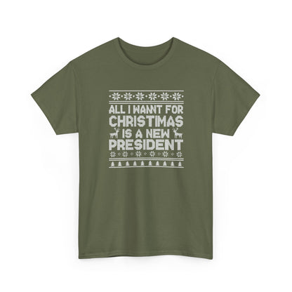 All I Want for Christmas Is a New President T-Shirt, Funny Political Christmas Shirt, Anti Trump Tee, Holiday Graphic Tee Gift