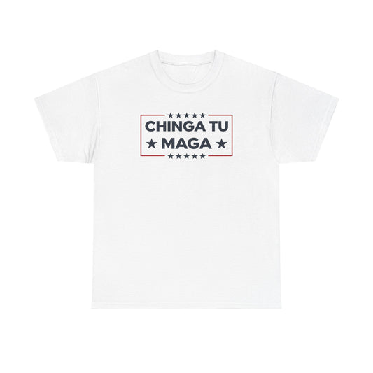 Chinga Tu MAGA T-Shirt, Anti-Trump Protest Tee, Patriotic Political Shirt, Funny Liberal Gift, No Trump Graphic T-Shirt