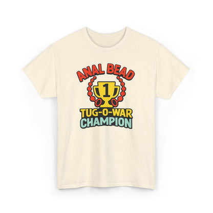 Anal Bead Tug-O-War Champion T-Shirt, Funny Dank Meme Tee, Trophy Graphic Shirt, Inappropriate Adult Humor Unisex T-Shirt