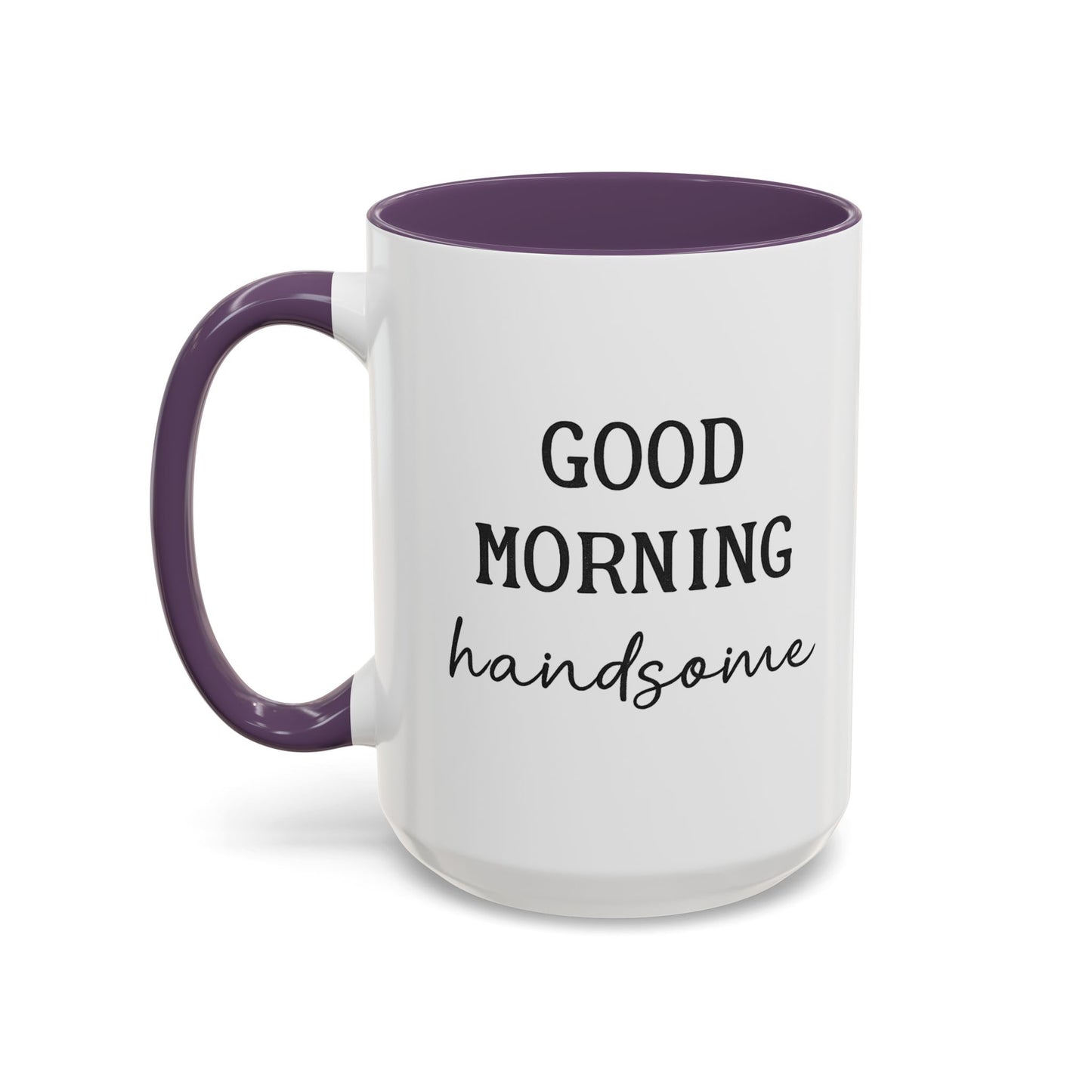 Enjoy Your Coffee Handsome Good Morning Mug, Boyfriend Valentines Day Gift For Him Funny Husband Gift Personalized Cup Gift