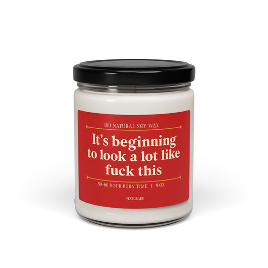 Funny Christmas Candle | "It's Beginning to Look a Lot Like F*ck" This Soy Candle | Holiday Gift | Scented 9oz Candle | Stress Relief Gift