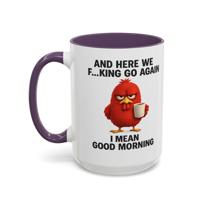 Here We Go Again Mug Funny Chicken Coffee Cup, Sarcastic Good Morning Mug, Grumpy Bird Mug, Farm Animal Gift 11oz 15oz