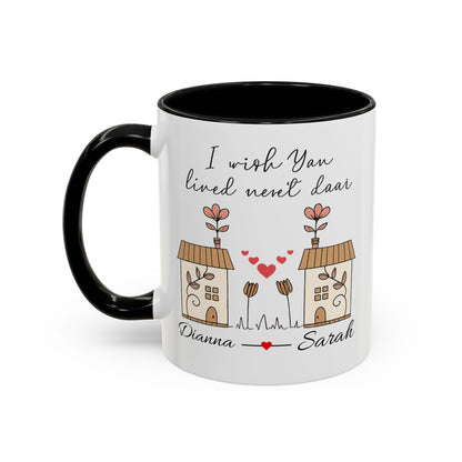 I Wish You Lived Next Door Mug, Christmas Gift for Best Friend, Long Distance Friendship Mug, Valentine's Day Gift for Her, Miss You Gift