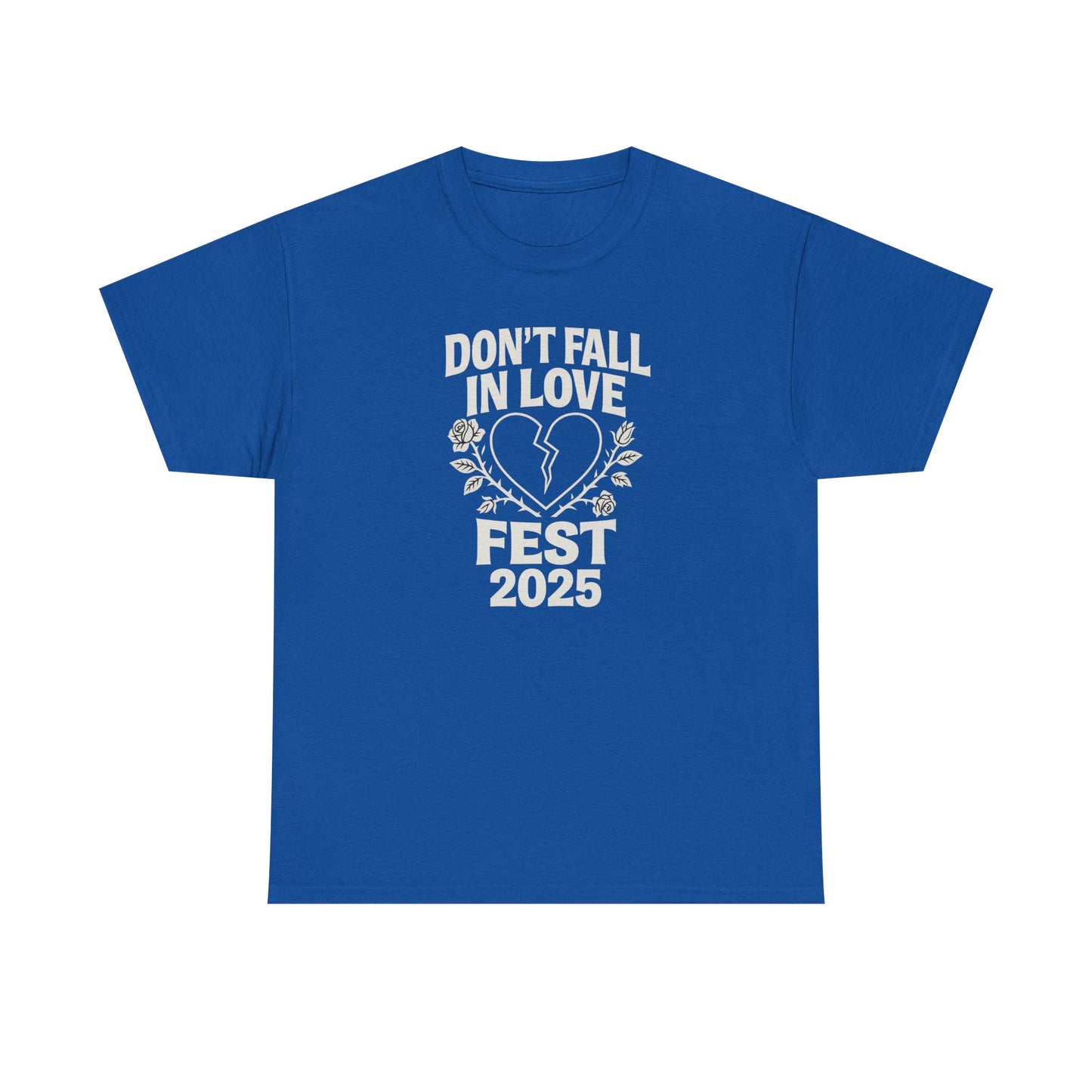 Don't Fall in Love Fest 2025 T-Shirt, Broken Heart Rose Graphic Tee, Anti Love Shirt, Festival Streetwear, Unisex Valentines Gift